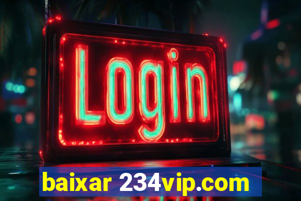 baixar 234vip.com